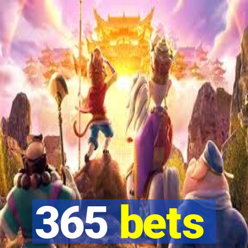 365 bets